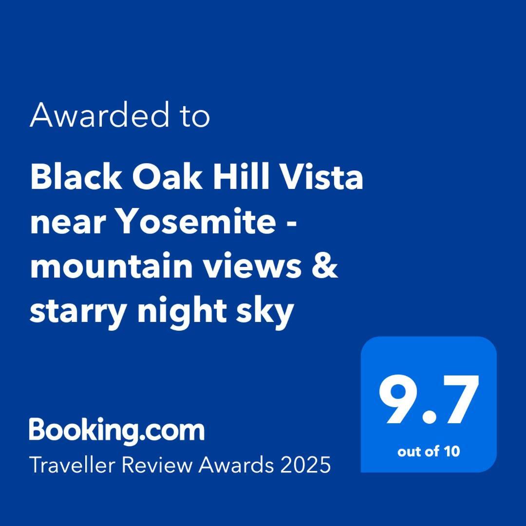 Black Oak Hill Vista Near Yosemite - Mountain Views & Starry Night Sky * Mariposa
